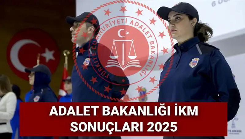 Adalet Bakanlığı 2025 İKM Personel Alım Sonuçları Açıklanıyor!