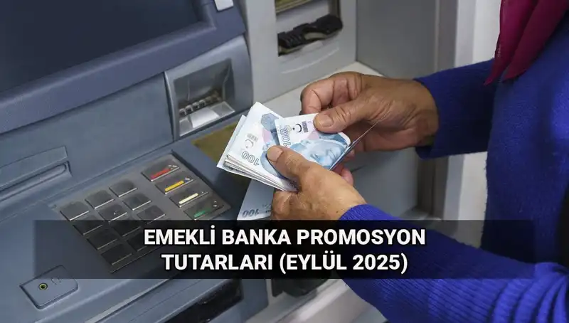 Eylül 2025 Emekli Promosyonları Açıklandı: Yeni Tutarlar Neler?