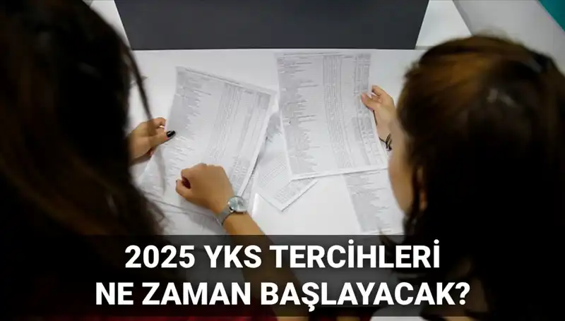 YKS 2025 Üniversite Tercih Tarihleri ve Kılavuzu Yayımlandı mı?