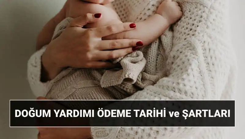 2025 Doğum Yardımı Başvurusu: Ne Zaman ve Nasıl Yapılır?