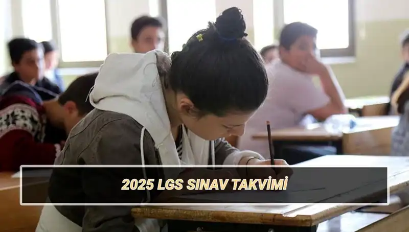 2025 LGS Tarihleri Açıklandı: Sınav Yerleri ve Taban Puanları Hakkında Her Şey