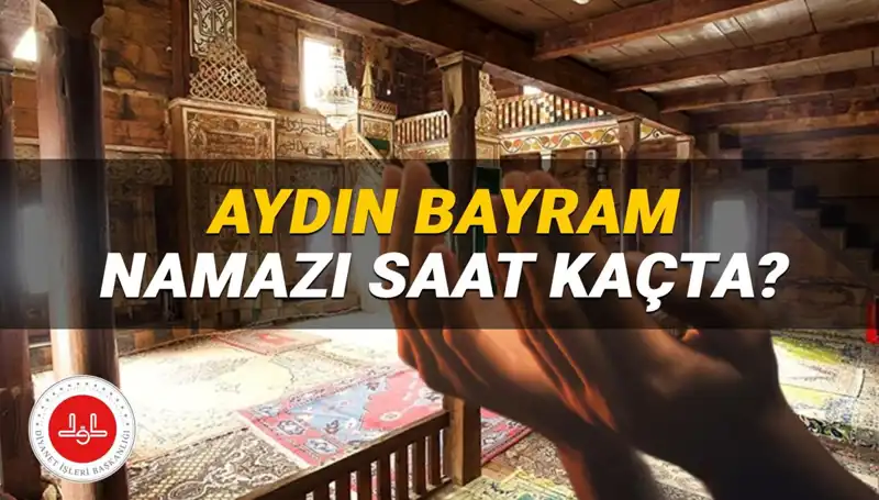 2025 Yılı İçin Aydın'da Kurban Bayramı Namazı Saati Açıklandı!