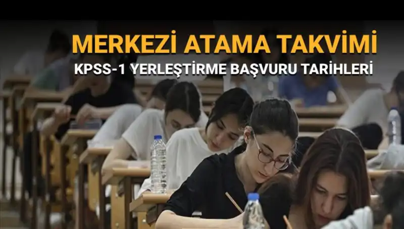 2025 KPSS-1 Yerleştirmeleri için Merkezi Atama Takvimi Açıklandı!