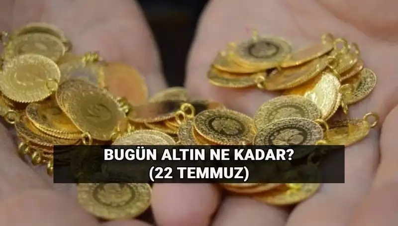 22 Temmuz Altın Fiyatları: Gram Altın Ne Kadar, Yükseliş veya Düşüş Var mı?