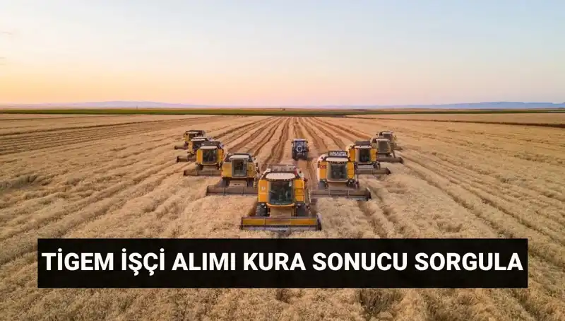 TİGEM 306 İşçi Alımı Kura Sonuçları Açıklandı: Mülakat Tarihleri Nedir?
