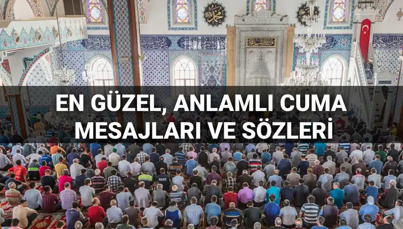 2025 Cuma Mesajları: Dostlarınıza İlham Verecek En Güzel Sözler