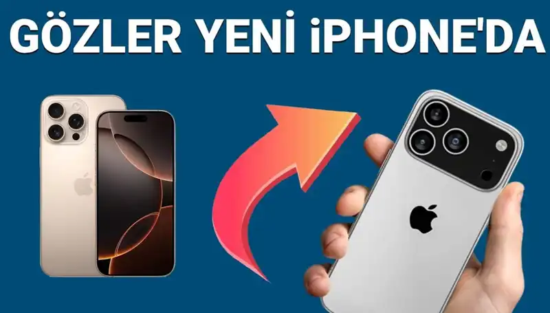 iPhone 17 Satış Tarihi ve Fiyatı Belli Oldu! Yeni Pro Modellerinin Özellikleri Neler?