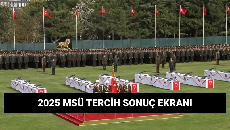 MSÜ Harp Okulları ve Meslek Yüksekokulu 2025 Tercih Sonuçları Ne Zaman Açıklanacak?