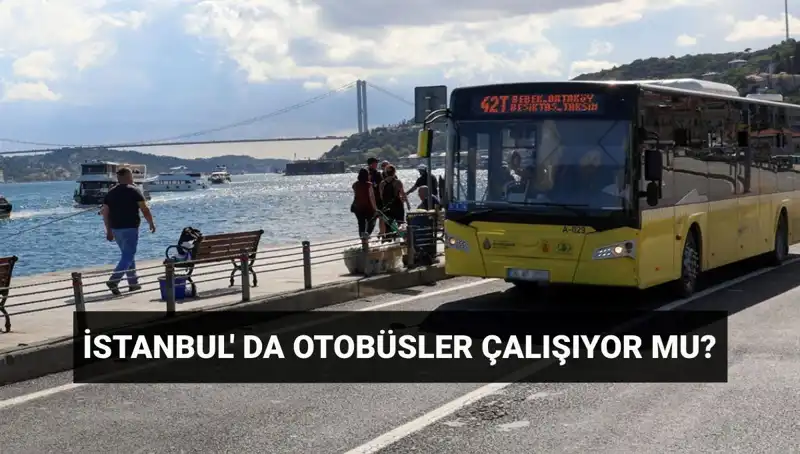 İstanbul'da Bugün Otobüs Seferleri İptal Mi? Son Durum Nedir?