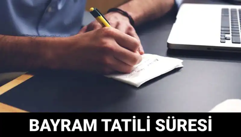 Bayram Tatili Ne Zaman Sona Erecek? İşte Tarihler ve Detaylar!