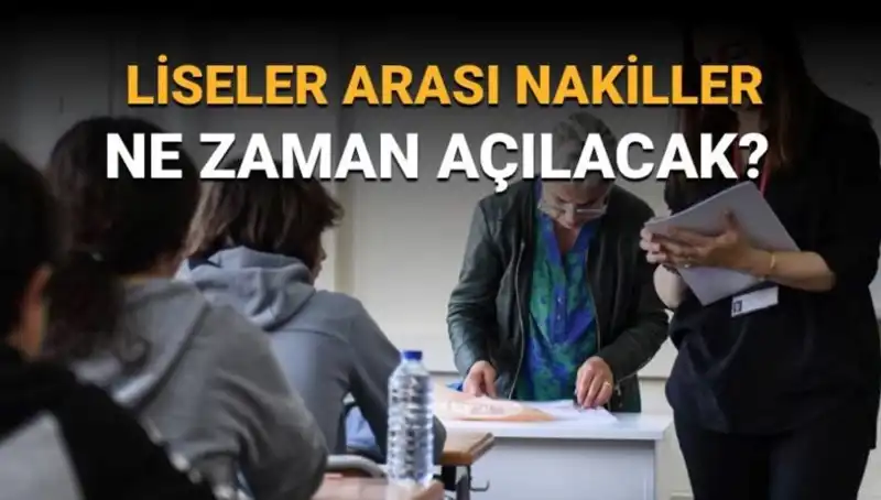 Liseler Arası Nakil Süreci Başlıyor! İşte LGS 1. ve 2. Nakil Takvimi