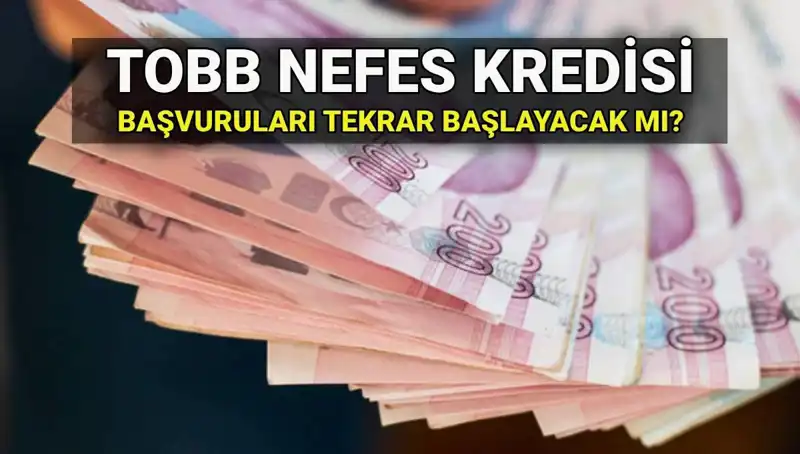 TOBB Nefes Kredisi Başvuruları Sona Erdi mi? 2025 İçin Yeniden Başlayacak mı?