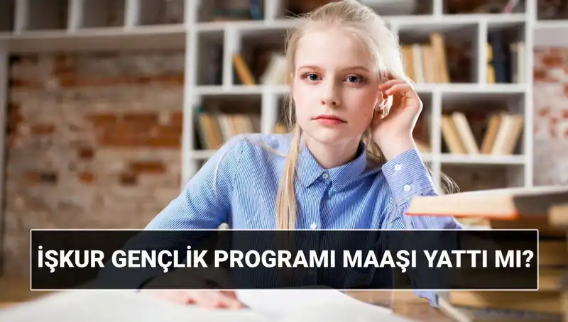 Ödemeler Başladı: İŞKUR Gençlik Programı Nedir ve Nasıl Sorgulanır?