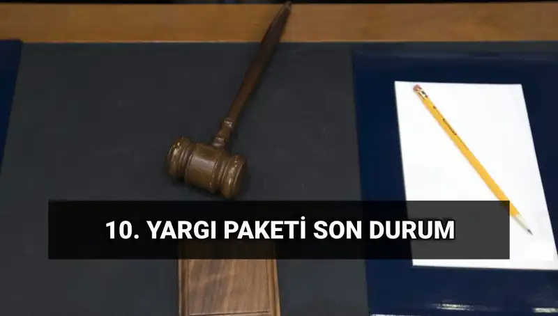 2025'te Yürürlüğe Girecek Yargı Paketi ile Hukuk Sisteminde Devrim Mi Yaşanacak?