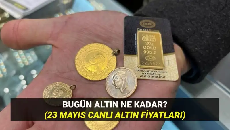 23 Mayıs'ta Altın Fiyatlarında Son Durum: Yükseliş Mi, Düşüş Mü?