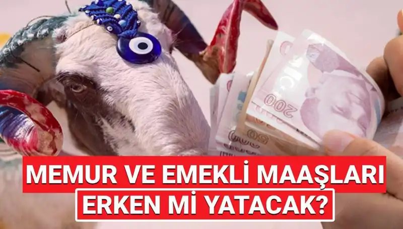 Haziran 2025 Emekli ve Memur Maaşları Bayram Öncesinde Hesaplara Geçecek mi?