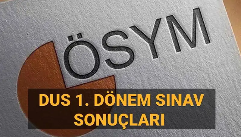 2025 DUS 1. Dönem Sonuçları Sorgulama Ekranı: Adayları Neler Bekliyor?