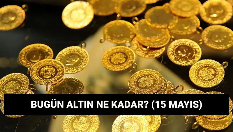 Altın Fiyatları Düşüşte! 15 Mayıs Güncel Değerlendirme