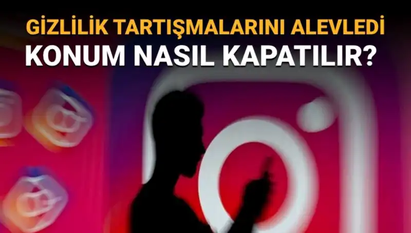 Instagram'da Konum Kapatma Rehberi: Arkadaş Haritası Nedir?