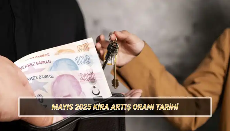Mayıs 2025 Kira Artış Oranı Ne Zaman Açıklanacak? Tarih Belli Oldu!